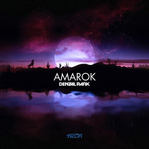 Amarok (Radio Edit) by Denzal Park 